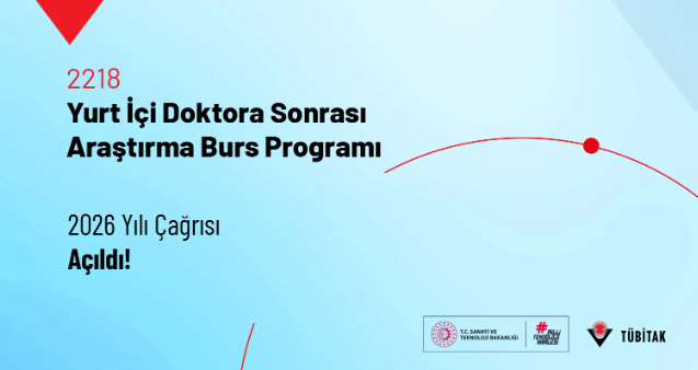 TÜBİTAK 2218 Yurt İçi Doktora Sonrası Araştırma Burs Programı 2026 Yılı Çağrısı