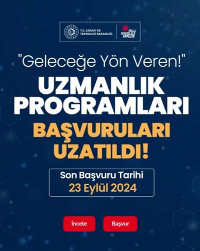 Geleceğe Yön Veren Uzmanlık Programları Başvuruları Uzatıldı