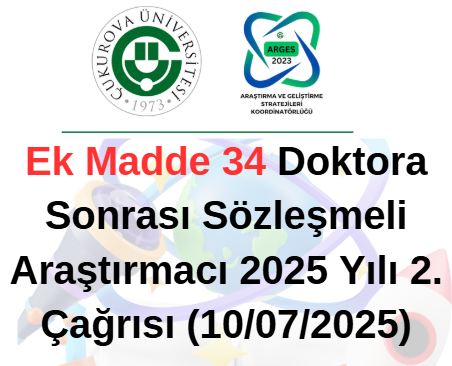 Ek Madde 34 Doktora Sonrası Sözleşmeli Araştırmacı 2025 Yılı 2. Çağrısı